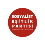 Sosyalist Eşitlik Partisi – Dördüncü Enternasyonal’in Kuruluş Kongresi Açılış Raporu
